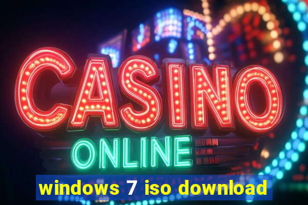 windows 7 iso download